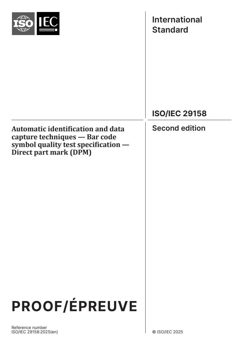 ISO/IEC PRF 29158 - Automatic identification and data capture techniques — Bar code symbol quality test specification — Direct part mark (DPM)
Released:30. 01. 2025