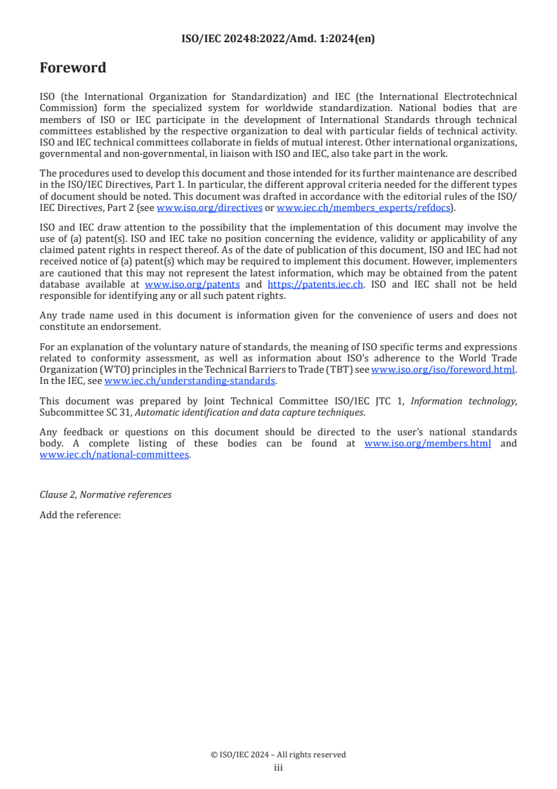 ISO/IEC 20248:2022/Amd 1:2024 - Information technology — Automatic identification and data capture techniques — Digital signature data structure schema — Amendment 1: Domain authority identifier (DAID) specification for the GS1 legal entity identifier and encoding clarifications
Released:9. 10. 2024