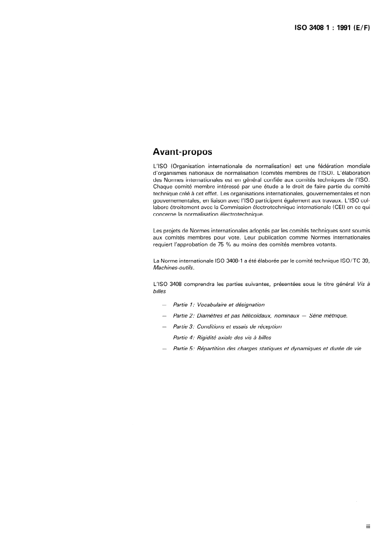 ISO 3408-1:1991 ISO 3408-1:1991 - Ball screws — Part 1: Vocabulary and designation
Released:6/20/1991