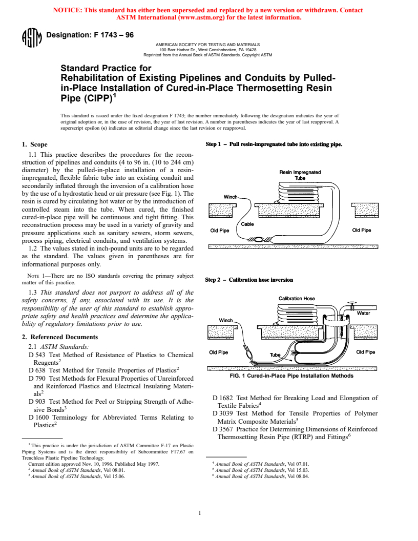 ASTM F1743-96 - Standard Practice for Rehabilitation of Existing Pipelines and Conduits by Pulled-in-Place Installation of Cured-in-Place Thermosetting Resin Pipe (CIPP)