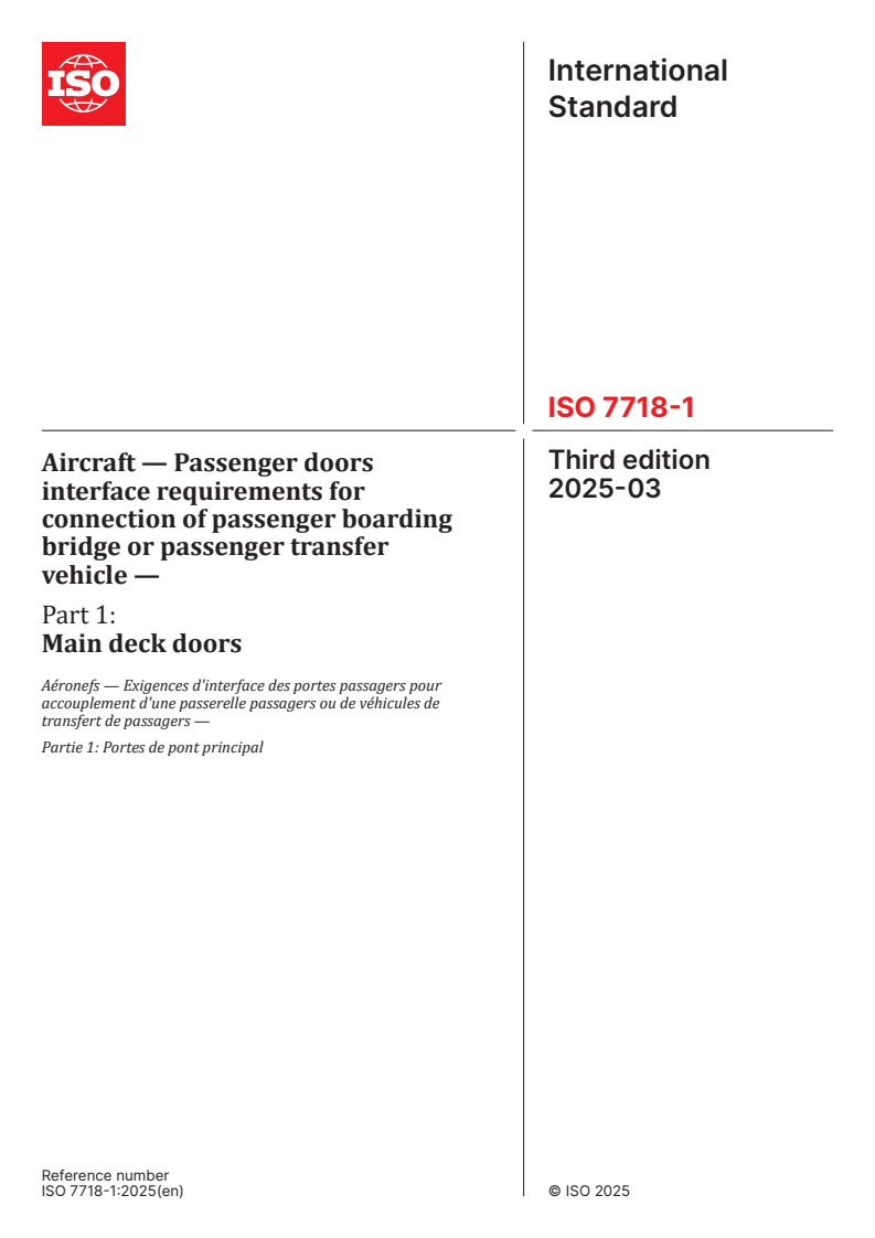 ISO 7718-1:2025 - Aircraft — Passenger doors interface requirements for connection of passenger boarding bridge or passenger transfer vehicle — Part 1: Main deck doors
Released:7. 03. 2025