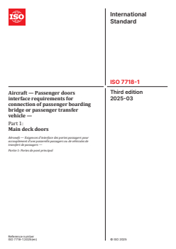ISO 7718-1:2025 - Aircraft — Passenger doors interface requirements for connection of passenger boarding bridge or passenger transfer vehicle — Part 1: Main deck doors
Released:7. 03. 2025 - Page 1 preview