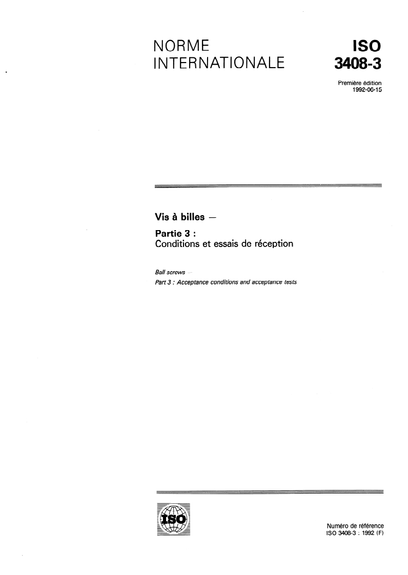 ISO 3408-3:1992 - Vis à billes — Partie 3: Conditions et essais de réception
Released:6/11/1992