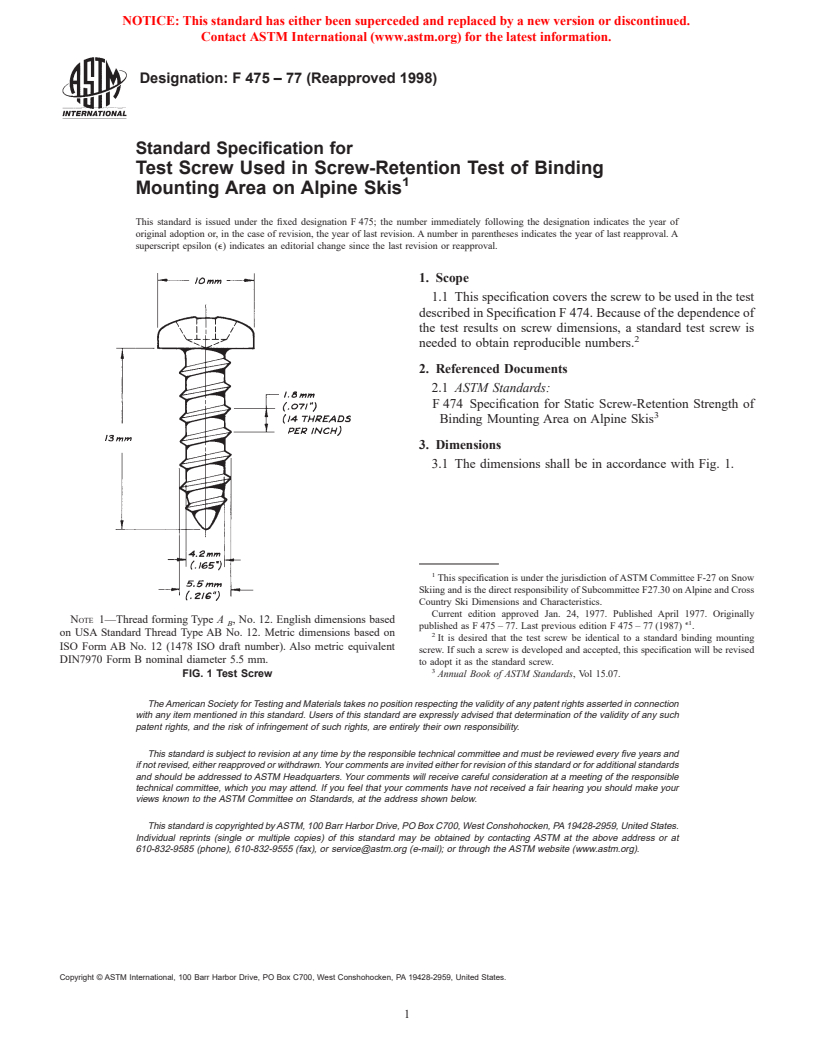 ASTM F475-77(1998) - Standard Specification for Test Screw Used in Screw-Retention Test of Binding Mounting Area on Alpine Skis (Withdrawn 2004)