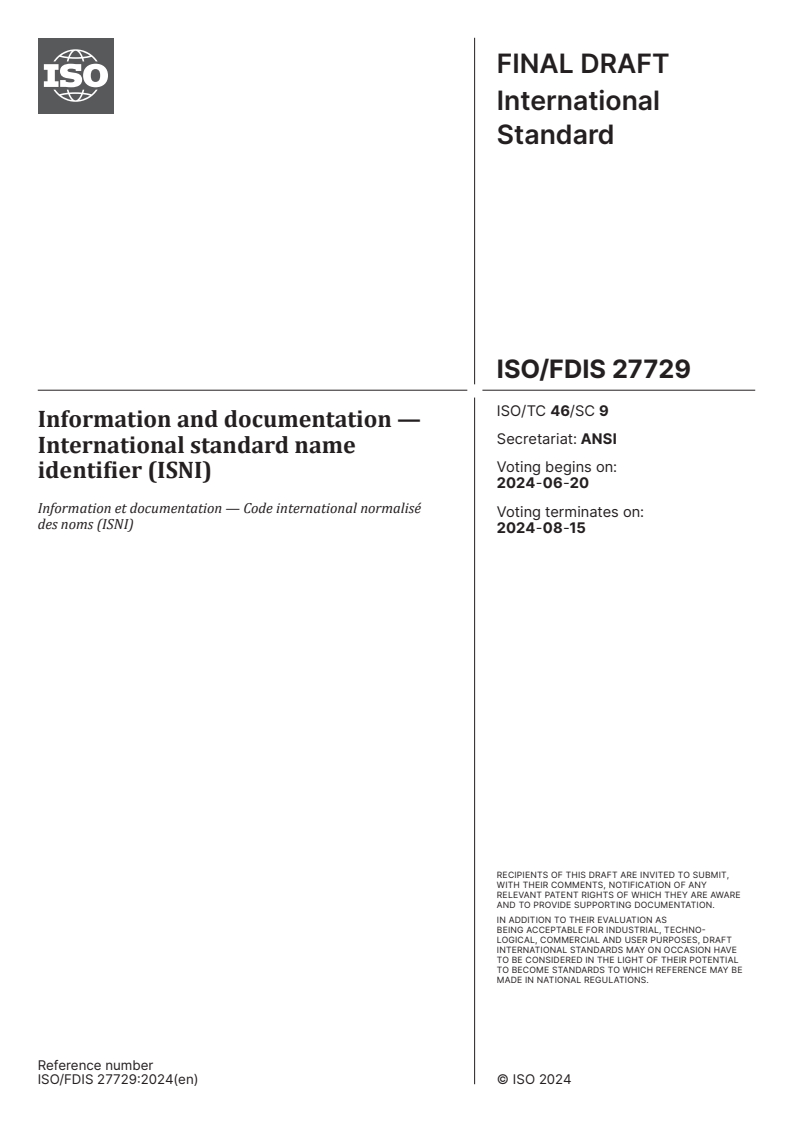 ISO/FDIS 27729 - Information and documentation — International standard name identifier (ISNI)
Released:6. 06. 2024