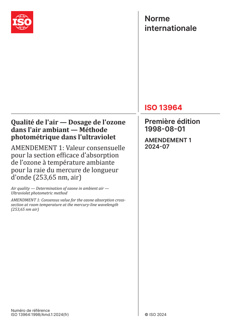 ISO 13964:1998/Amd 1:2024 - Qualité de l'air — Dosage de l'ozone dans l'air ambiant — Méthode photométrique dans l'ultraviolet — Amendement 1: Valeur consensuelle pour la section efficace d'absorption de l’ozone à température ambiante pour la raie du mercure de longueur d'onde (253,65 nm, air)
Released:29. 07. 2024