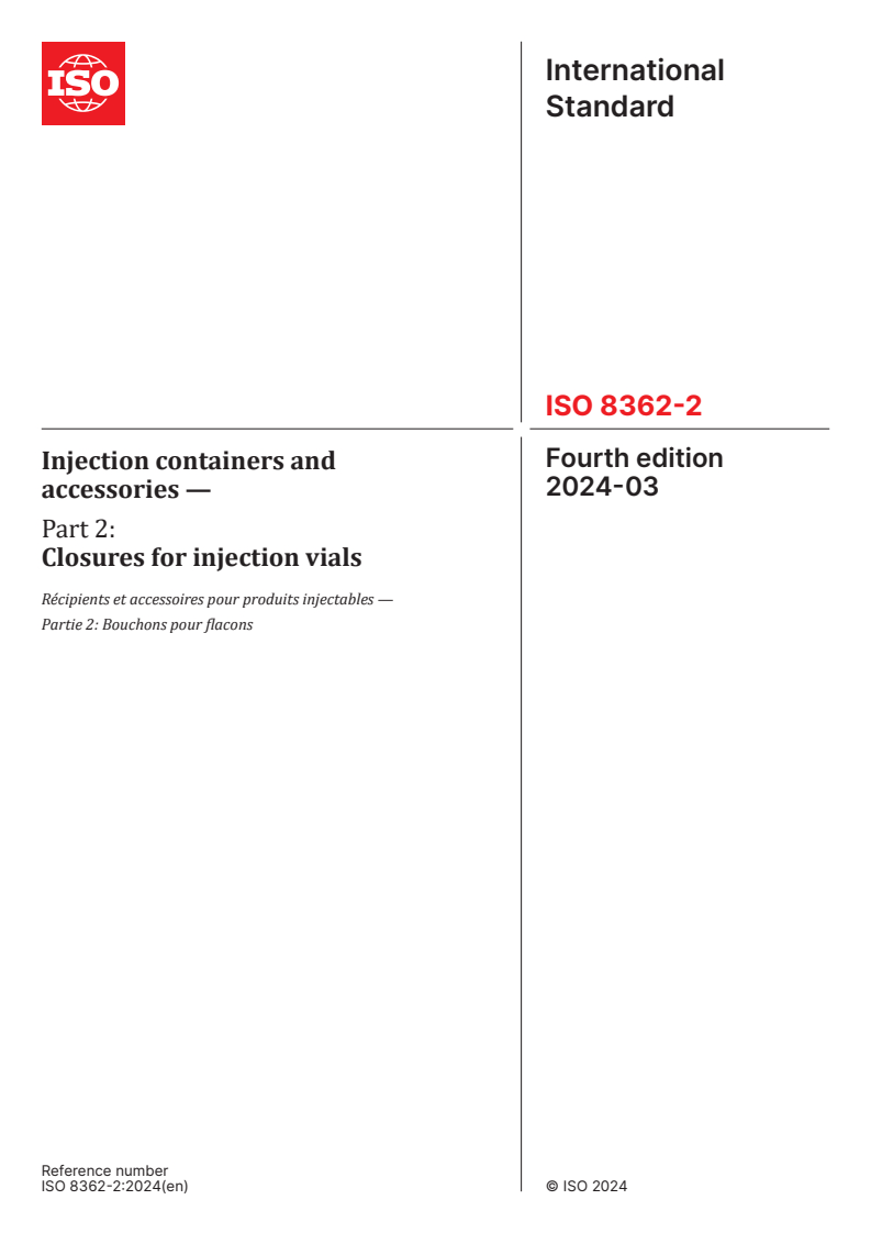 ISO 8362-2:2024 - Injection containers and accessories — Part 2: Closures for injection vials
Released:21. 03. 2024