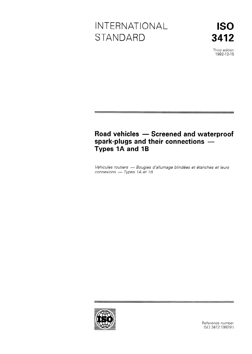 ISO 3412:1992 - Road vehicles — Screened and waterproof spark-plugs and their connections — Types 1A and 1B
Released:12/17/1992