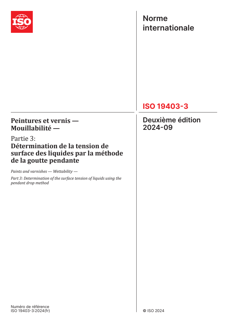 ISO 19403-3:2024 - Peintures et vernis — Mouillabilité — Partie 3: Détermination de la tension de surface des liquides par la méthode de la goutte pendante
Released:4. 09. 2024