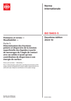 ISO 19403-5:2024 - Peintures et vernis — Mouillabilité — Partie 5: Détermination des fractions polaire et dispersive de la tension superficielle des liquides à partir de mesurages de l'angle de contact avec un solide n'ayant qu'une contribution de dispersion à son énergie de surface
Released:18. 10. 2024 - Page 1 preview