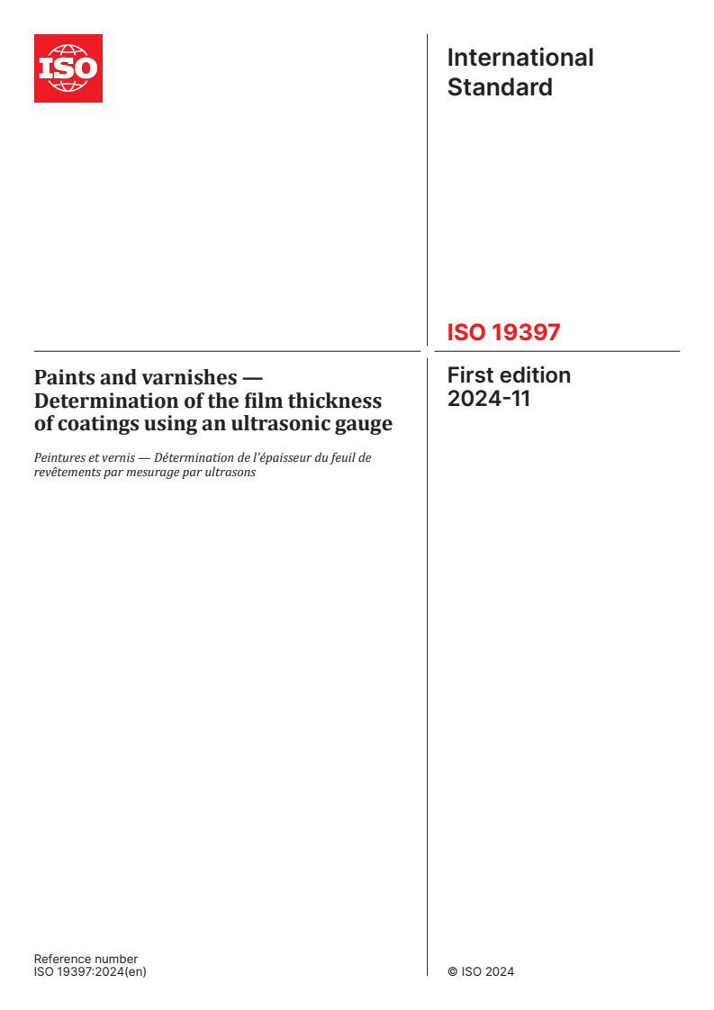 ISO 19397:2024 - Paints and varnishes — Determination of the film thickness of coatings using an ultrasonic gauge
Released:11/15/2024