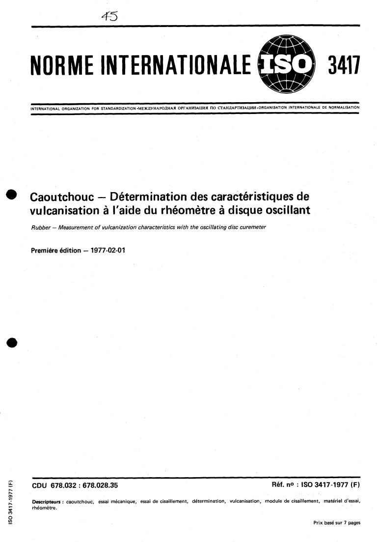 ISO 3417:1977 - Rubber — Measurement of vulcanization characteristics with the oscillating disc curemeter
Released:2/1/1977