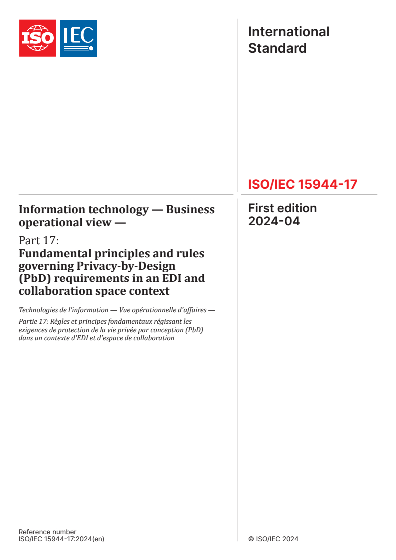 ISO/IEC 15944-17:2024 - Information technology — Business operational view — Part 17: Fundamental principles and rules governing Privacy-by-Design (PbD) requirements in an EDI and collaboration space context
Released:9. 04. 2024