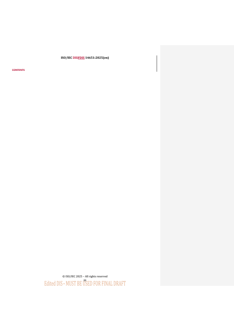 REDLINE ISO/IEC FDIS 14651 - Information technology — International string ordering and comparison — Method for comparing character strings and description of the common template tailorable ordering
Released:28. 03. 2025