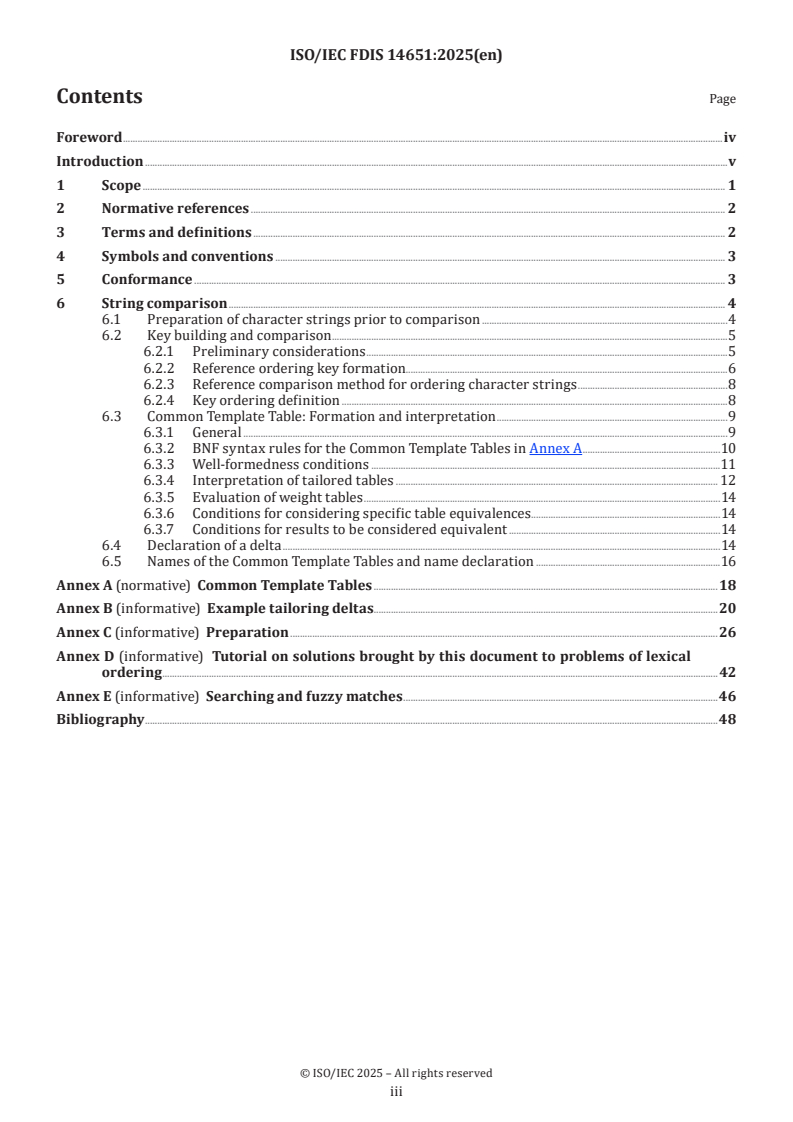 ISO/IEC FDIS 14651 - Information technology — International string ordering and comparison — Method for comparing character strings and description of the common template tailorable ordering
Released:28. 03. 2025