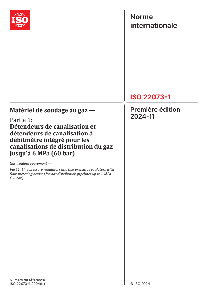 ISO 22073-1:2024 - Matériel de soudage au gaz — Partie 1: Détendeurs de canalisation et détendeurs de canalisation à débitmètre intégré pour les canalisations de distribution du gaz jusqu'à 6 MPa (60 bar)
Released:11/13/2024