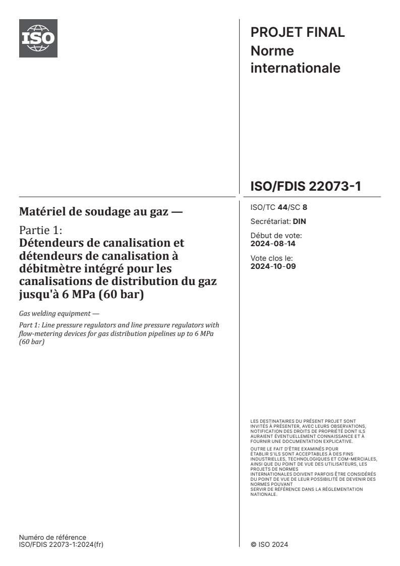 ISO/FDIS 22073-1 - Matériel de soudage au gaz — Partie 1: Détendeurs de canalisation et détendeurs de canalisation à débitmètre intégré pour les canalisations de distribution du gaz jusqu'à 6 MPa (60 bar)
Released:10/4/2024