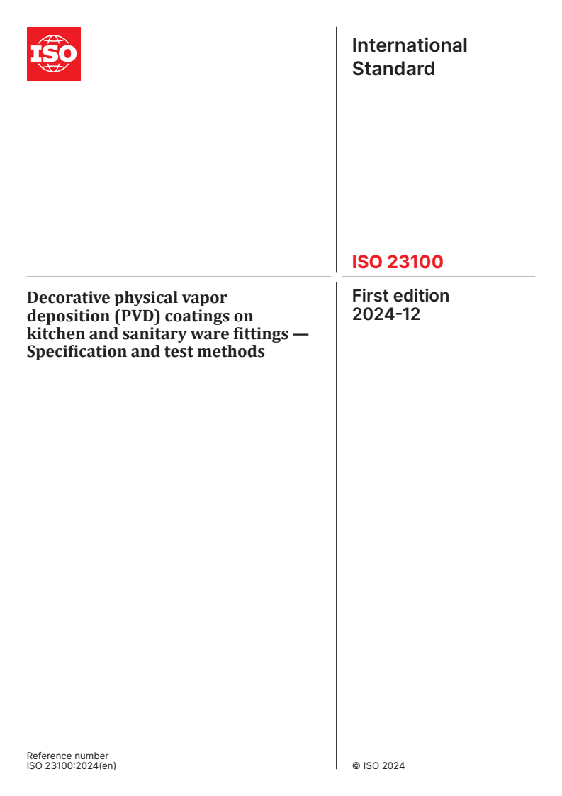 ISO 23100:2024 - Decorative physical vapor deposition (PVD) coatings on kitchen and sanitary ware fittings — Specification and test methods
Released:12/6/2024