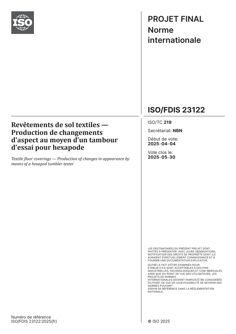 ISO/FDIS 23122 - Revêtements de sol textiles — Production de changements d'aspect au moyen d’un tambour d’essai pour hexapode
Released:8. 04. 2025
