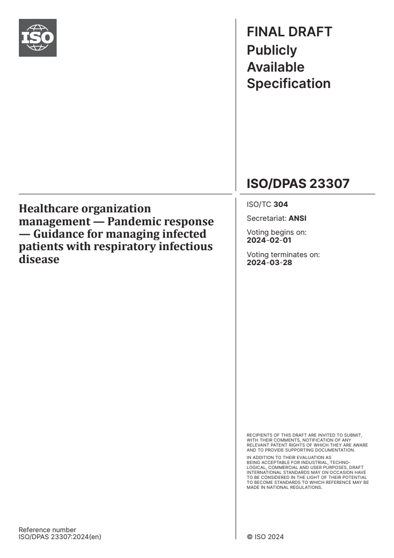 ISO/DPAS 23307 - Healthcare organization management — Pandemic response — Guidance for managing infected patients with respiratory infectious disease
Released:19. 01. 2024