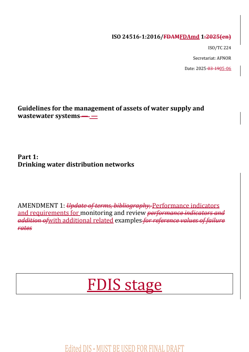 REDLINE ISO 24516-1:2016/FDAmd 1 - Guidelines for the management of assets of water supply and wastewater systems — Part 1: Drinking water distribution networks — Amendment 1: Performance indicators and requirements for monitoring and review with additional related examples
Released:7. 05. 2025