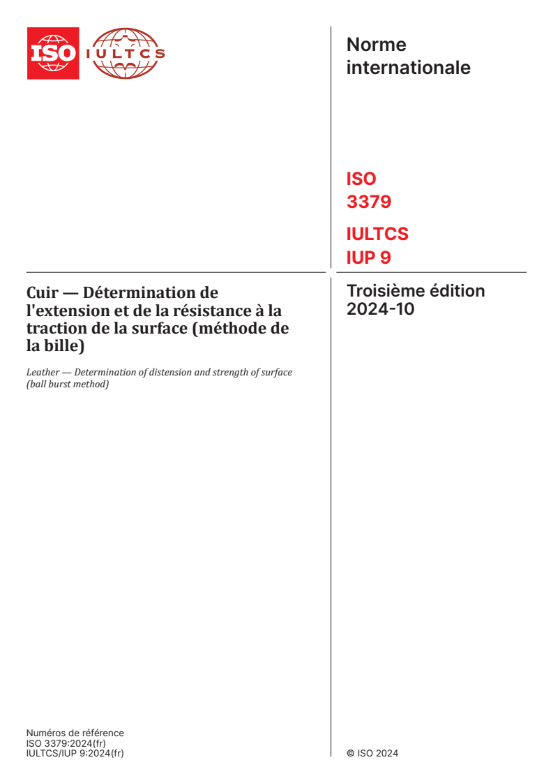 ISO 3379:2024 - Cuir — Détermination de l'extension et de la résistance à la traction de la surface (méthode de la bille)
Released:18. 10. 2024