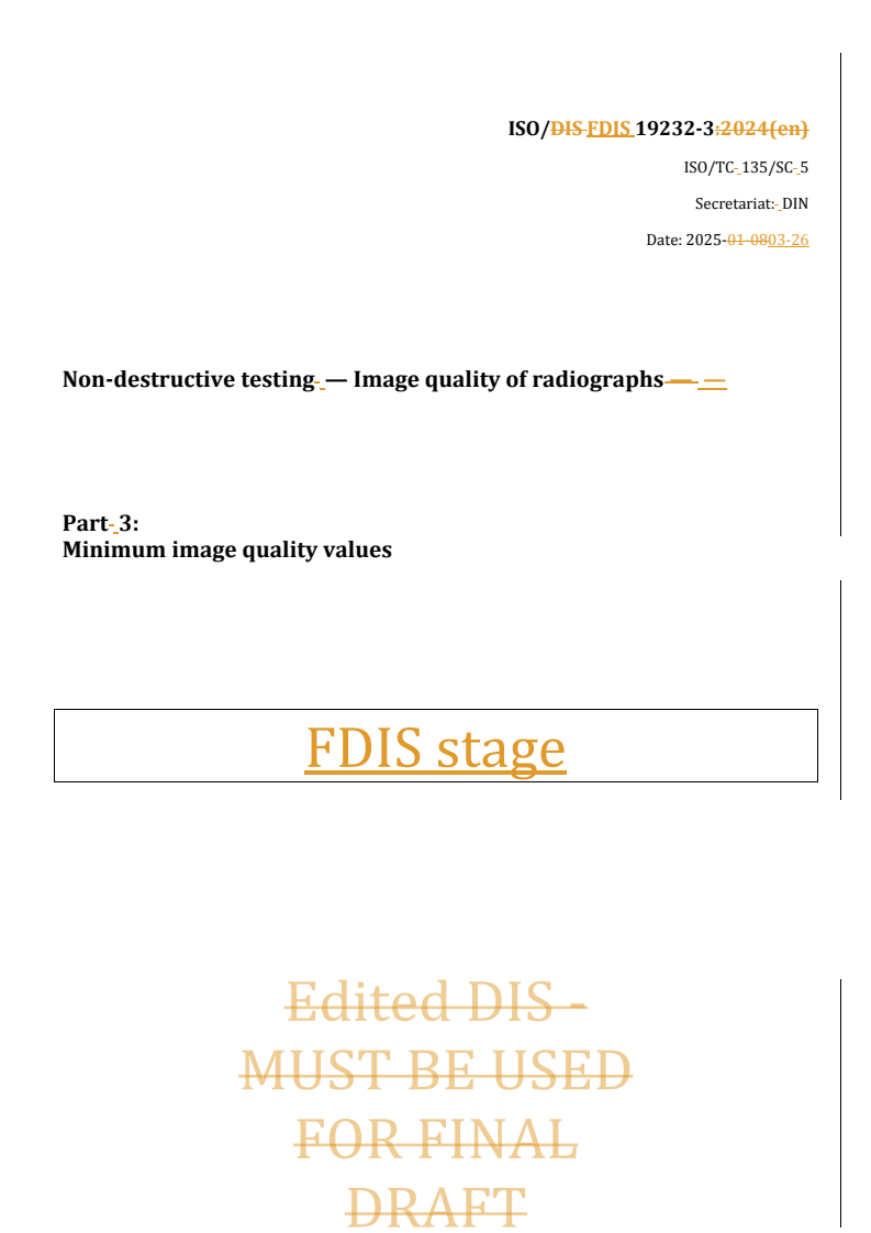 REDLINE ISO/FDIS 19232-3 - Non-destructive testing — Image quality of radiographs — Part 3: Minimum image quality values
Released:27. 03. 2025