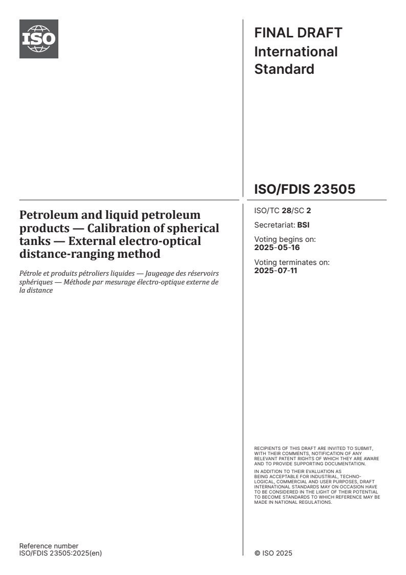 ISO/FDIS 23505 - Petroleum and liquid petroleum products — Calibration of spherical tanks — External electro-optical distance-ranging method
Released:2. 05. 2025