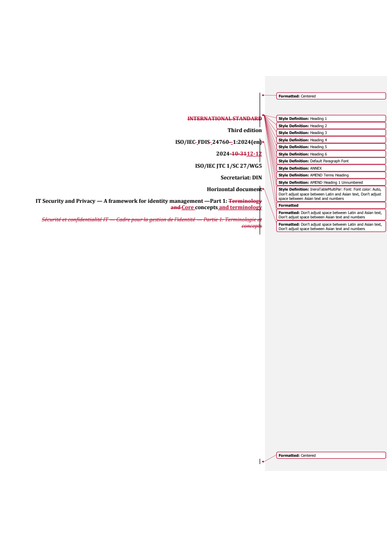REDLINE ISO/IEC FDIS 24760-1 - IT Security and Privacy — A framework for identity management — Part 1: Core concepts and terminology
Released:12/13/2024