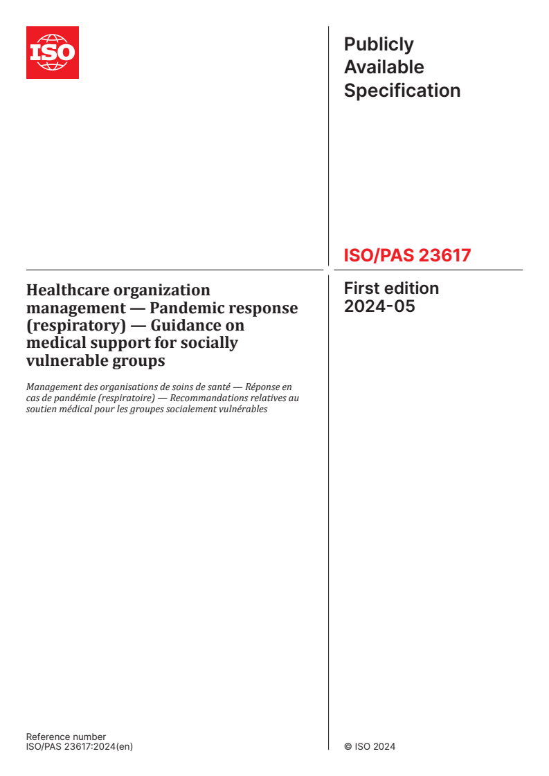 ISO/PAS 23617:2024 - Healthcare organization management — Pandemic response (respiratory) — Guidance on medical support for socially vulnerable groups
Released:24. 05. 2024