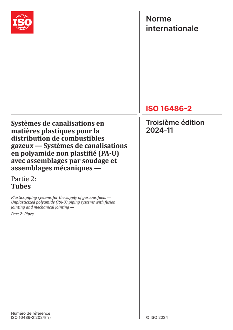 ISO 16486-2:2024 - Systèmes de canalisations en matières plastiques pour la distribution de combustibles gazeux — Systèmes de canalisations en polyamide non plastifié (PA-U) avec assemblages par soudage et assemblages mécaniques — Partie 2: Tubes
Released:11/29/2024