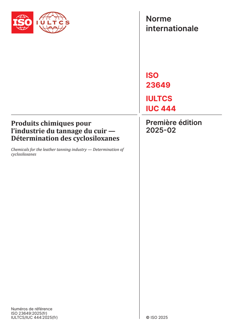 ISO 23649:2025 - Produits chimiques pour l’industrie du tannage du cuir — Détermination des cyclosiloxanes
Released:14. 02. 2025