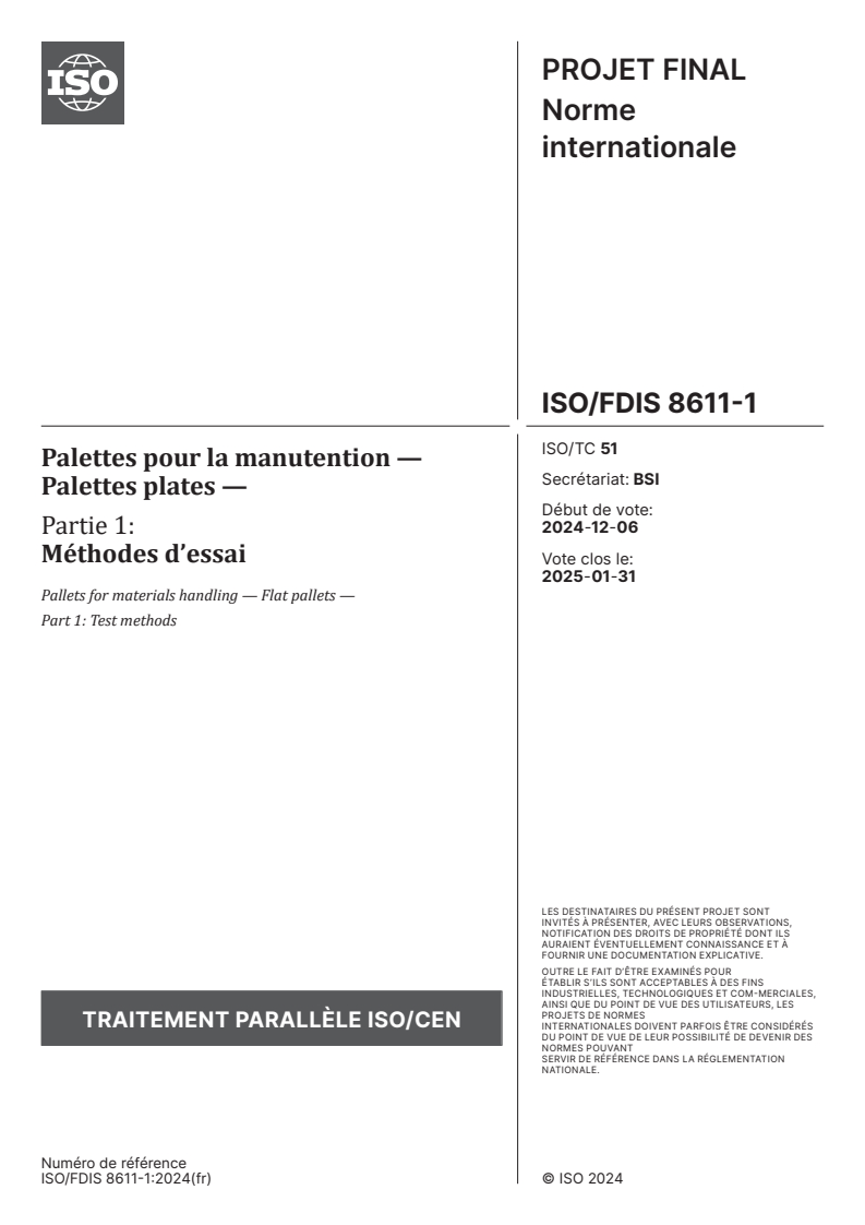ISO/FDIS 8611-1 - Palettes pour la manutention — Palettes plates — Partie 1: Méthodes d’essai
Released:12/23/2024