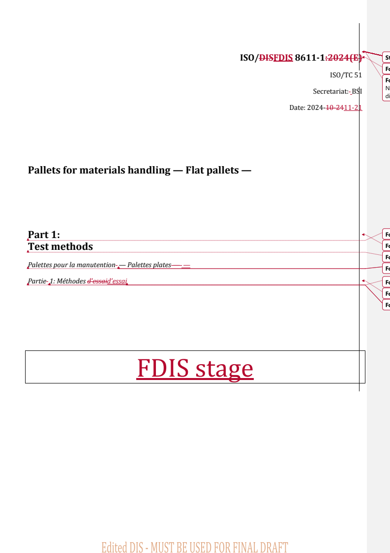REDLINE ISO/FDIS 8611-1 - Pallets for materials handling — Flat pallets — Part 1: Test methods
Released:11/22/2024
