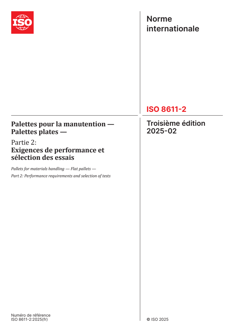 ISO 8611-2:2025 - Palettes pour la manutention — Palettes plates — Partie 2: Exigences de performance et sélection des essais
Released:20. 02. 2025