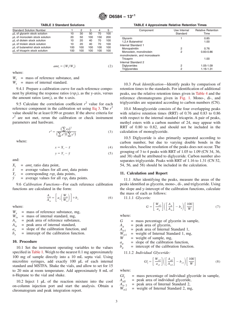 ASTM D6584-13e1 - Standard Test Method for  Determination of Total Monoglycerides, Total Diglycerides,   Total Triglycerides, and Free and Total Glycerin in B-100 Biodiesel   Methyl Esters by Gas Chromatography