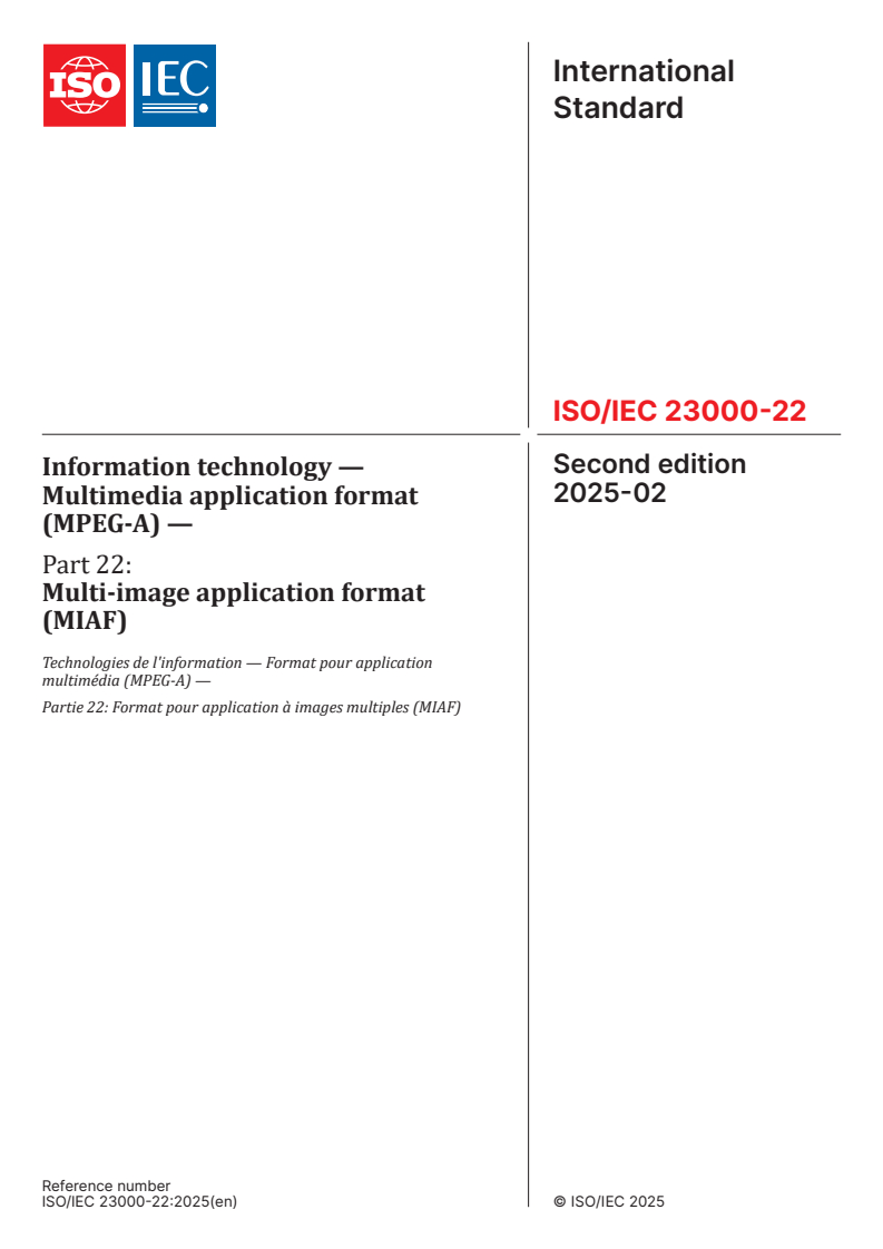 ISO/IEC 23000-22:2025 - Information technology — Multimedia application format (MPEG-A) — Part 22: Multi-image application format (MIAF)
Released:11. 02. 2025