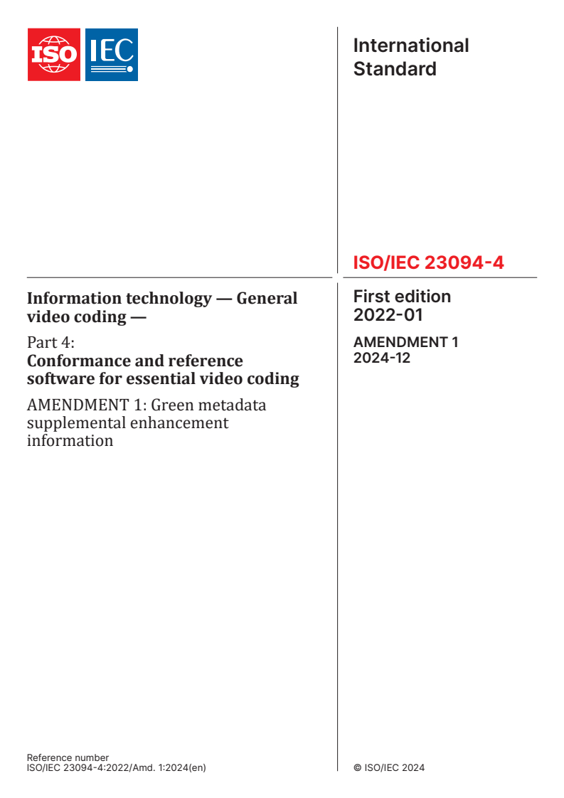 ISO/IEC 23094-4:2022/Amd 1:2024 - Information technology — General video coding — Part 4: Conformance and reference software for essential video coding — Amendment 1: Green metadata supplemental enhancement information
Released:12/12/2024