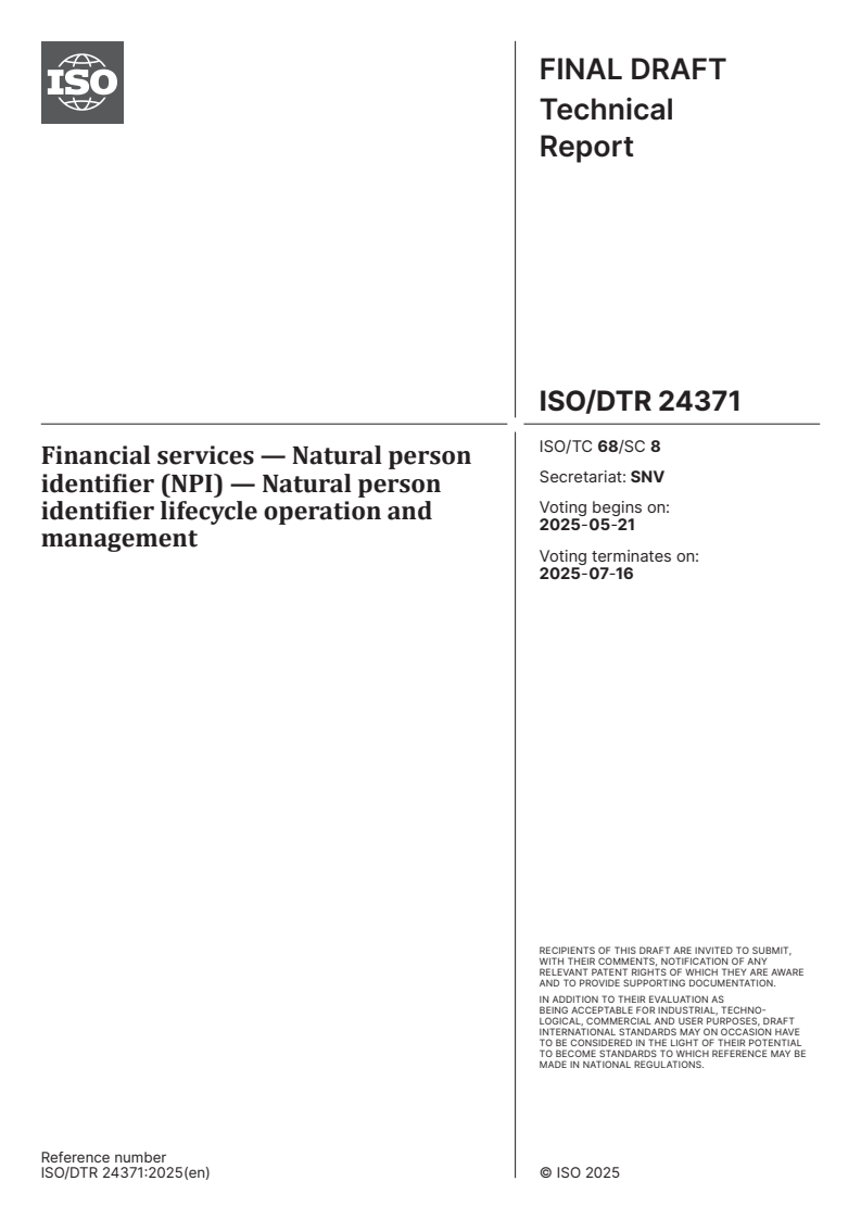 ISO/DTR 24371 - Financial services — Natural person identifier (NPI) — Natural person identifier lifecycle operation and management
Released:7. 05. 2025