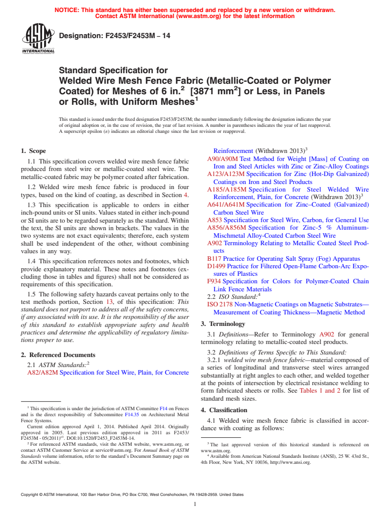 ASTM F2453/F2453M-14 - Standard Specification for  Welded Wire Mesh Fence Fabric &#40;Metallic-Coated or Polymer Coated&#41;   for Meshes of 6 in.<sup>2</sup>&#8201; [3871 mm<sup>2</sup>] or Less,   in Panels or Rolls, with Uniform Meshes