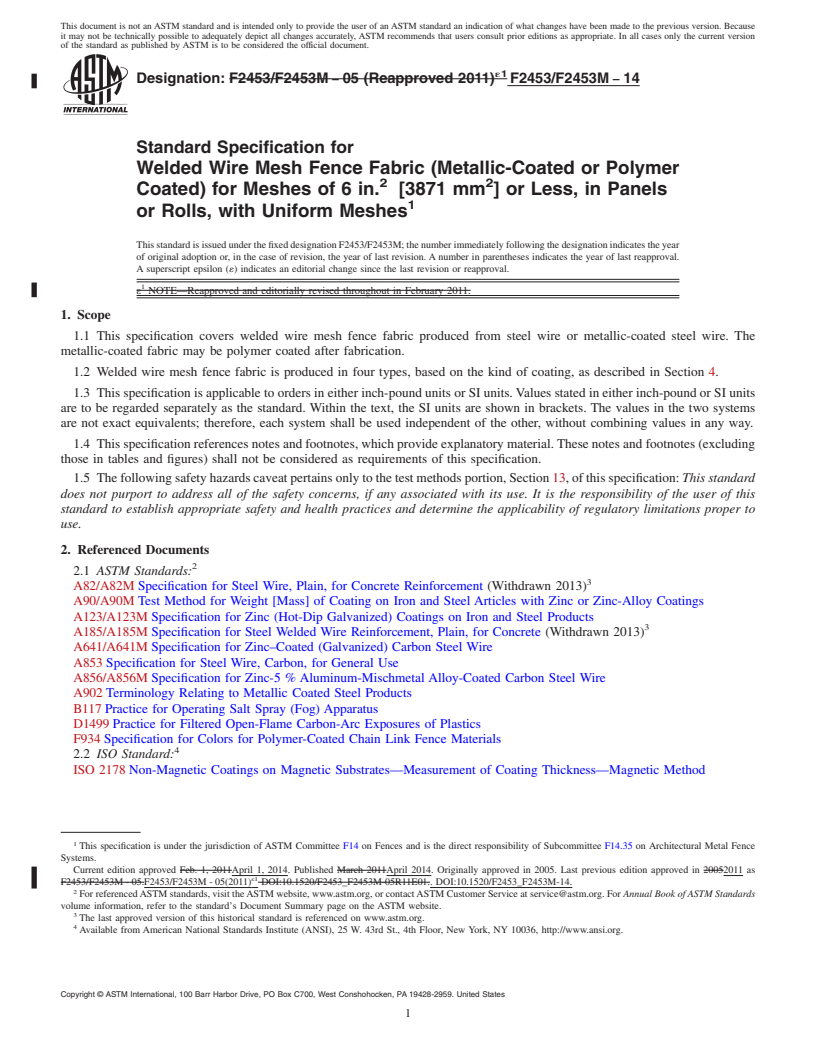 REDLINE ASTM F2453/F2453M-14 - Standard Specification for  Welded Wire Mesh Fence Fabric &#40;Metallic-Coated or Polymer Coated&#41;   for Meshes of 6 in.<sup>2</sup>&#8201; [3871 mm<sup>2</sup>] or Less,   in Panels or Rolls, with Uniform Meshes