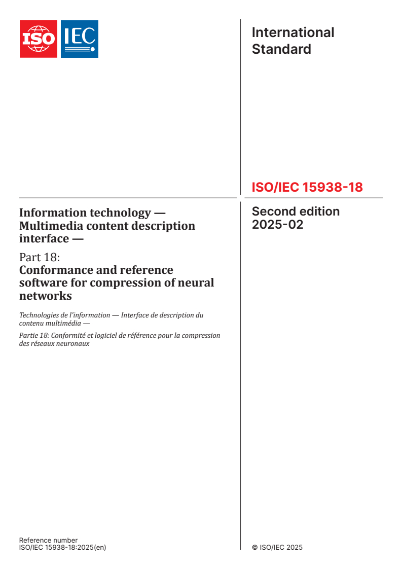 ISO/IEC 15938-18:2025 - Information technology — Multimedia content description interface — Part 18: Conformance and reference software for compression of neural networks
Released:26. 02. 2025