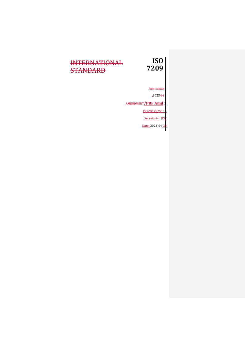 REDLINE ISO 7209:2023/PRF Amd 1 - Titanium and titanium alloys — Plate, sheet and strip — Technical delivery conditions — Amendment 1: Effective utilization of ISO 23515 specifying the designation of chemical composition
Released:3. 05. 2024