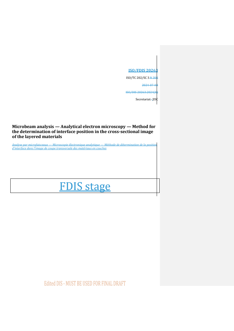 REDLINE ISO/FDIS 20263 - Microbeam analysis — Analytical electron microscopy — Method for the determination of interface position in the cross-sectional image of the layered materials
Released:29. 07. 2024