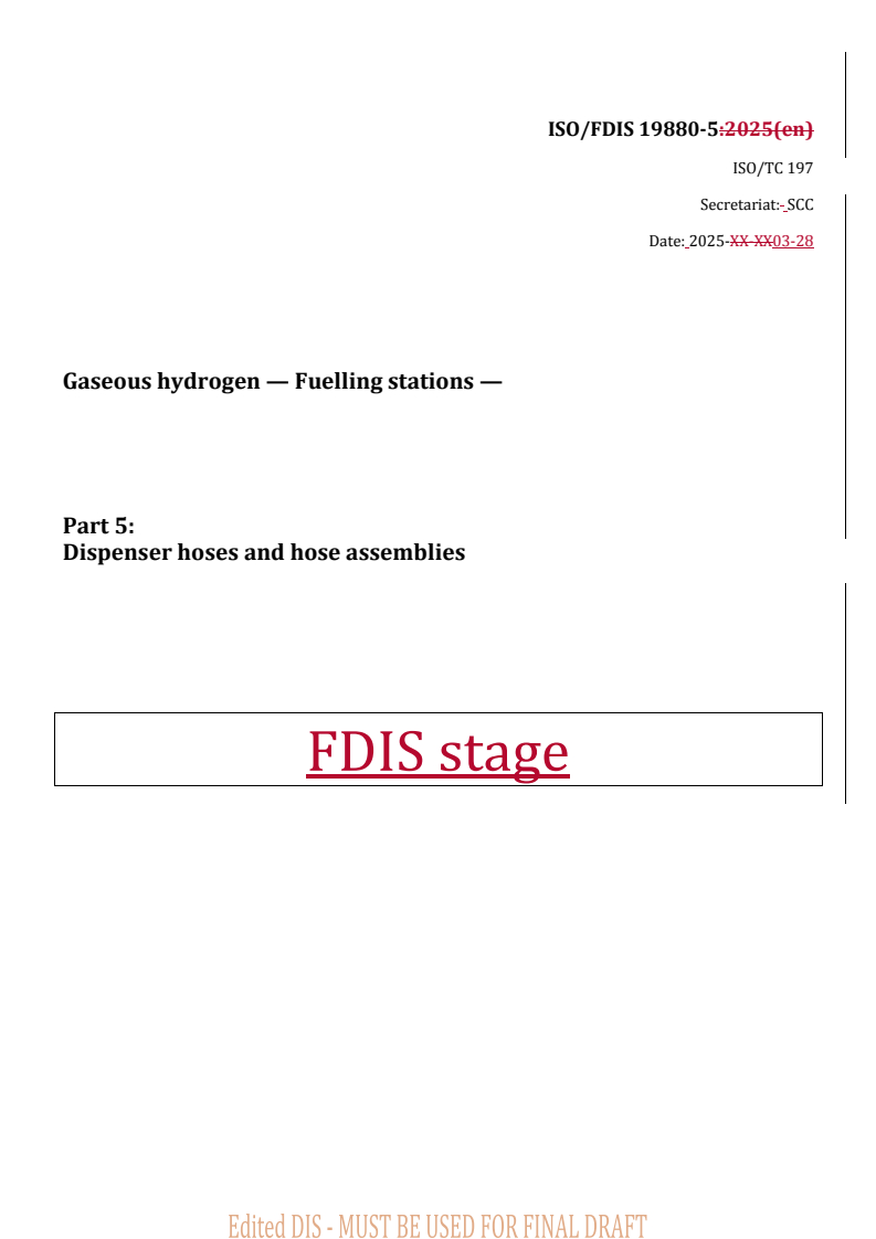 REDLINE ISO/FDIS 19880-5 - Gaseous hydrogen — Fuelling stations — Part 5: Dispenser hoses and hose assemblies
Released:28. 03. 2025