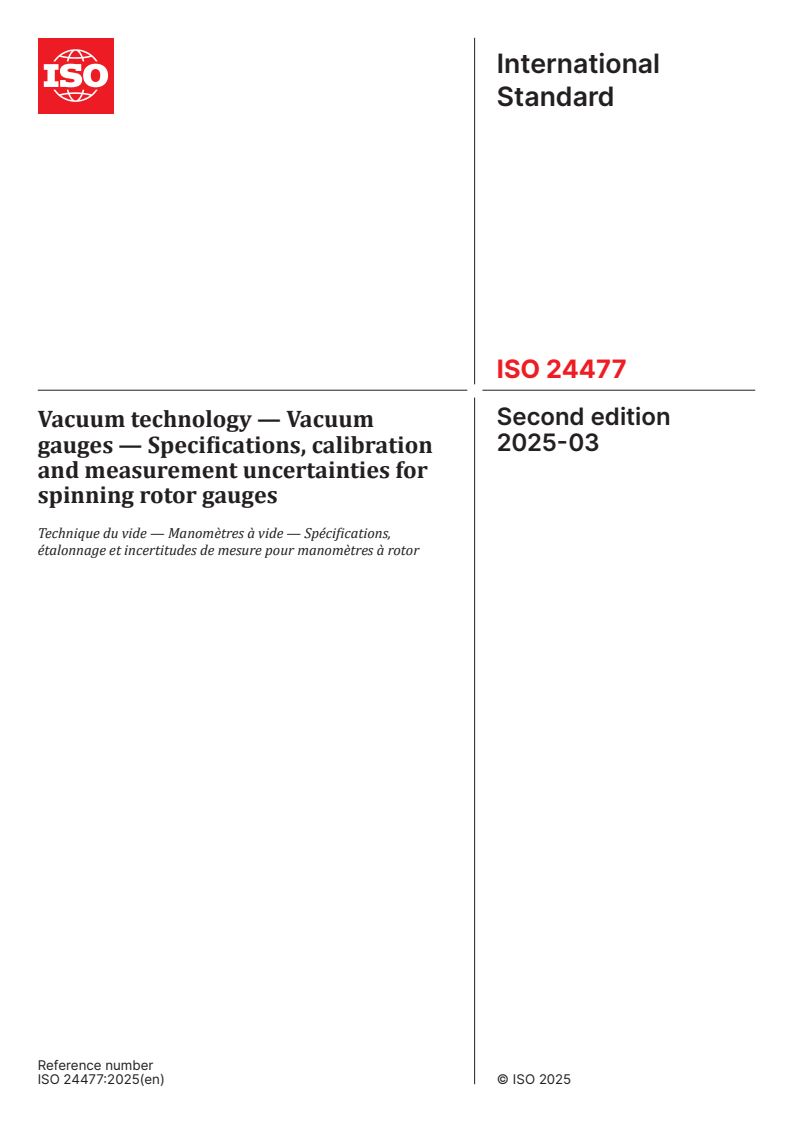 ISO 24477:2025 - Vacuum technology — Vacuum gauges — Specifications, calibration and measurement uncertainties for spinning rotor gauges
Released:12. 03. 2025