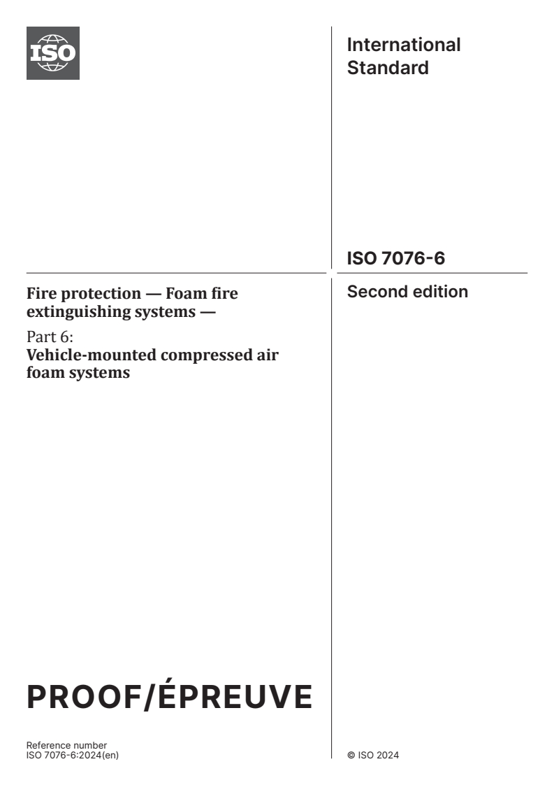 ISO/PRF 7076-6 - Fire protection — Foam fire extinguishing systems — Part 6: Vehicle-mounted compressed air foam systems
Released:23. 04. 2024