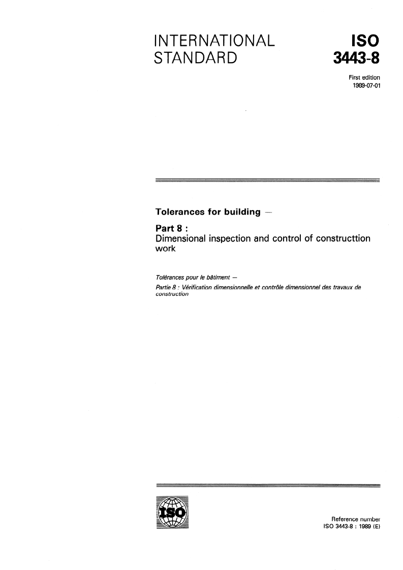 ISO 3443-8:1989 - Tolerances for building — Part 8: Dimensional inspection and control of construction work
Released:6/29/1989