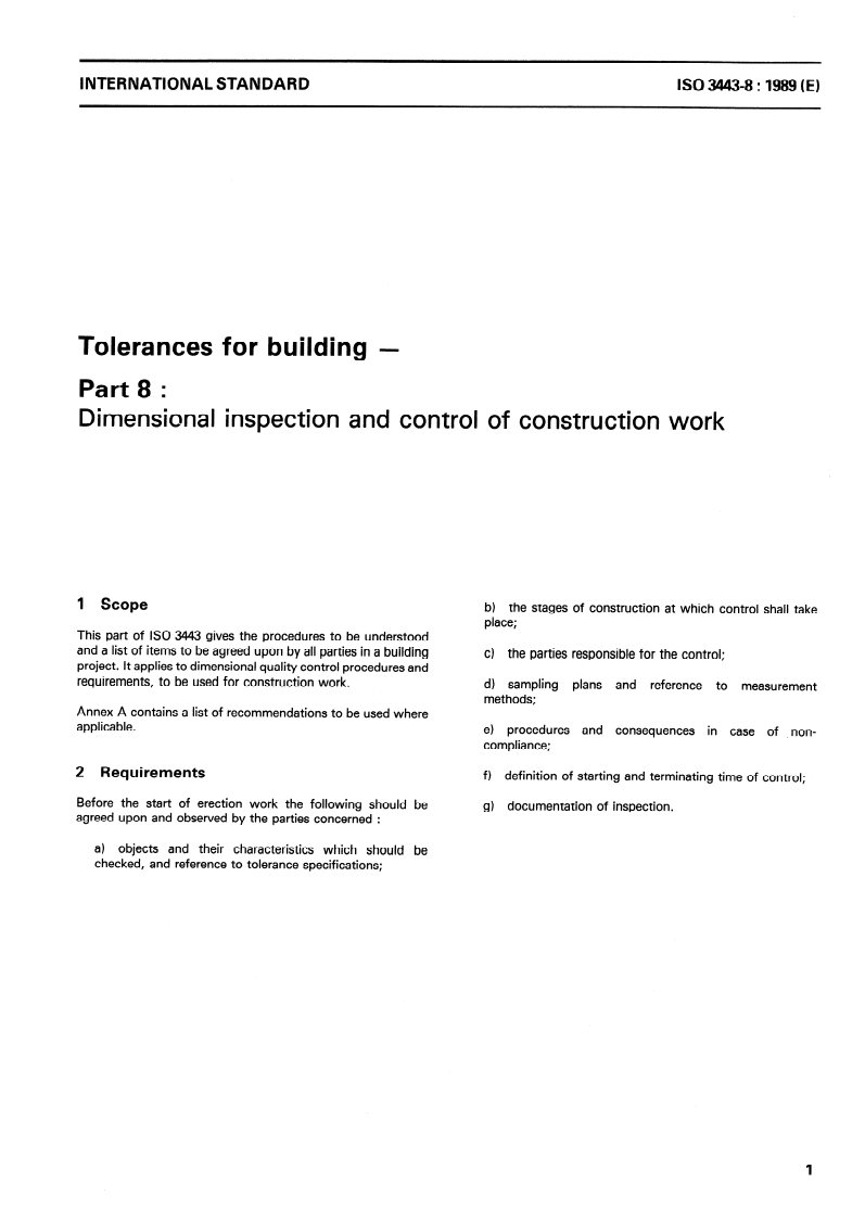 ISO 3443-8:1989 - Tolerances for building — Part 8: Dimensional inspection and control of construction work
Released:6/29/1989