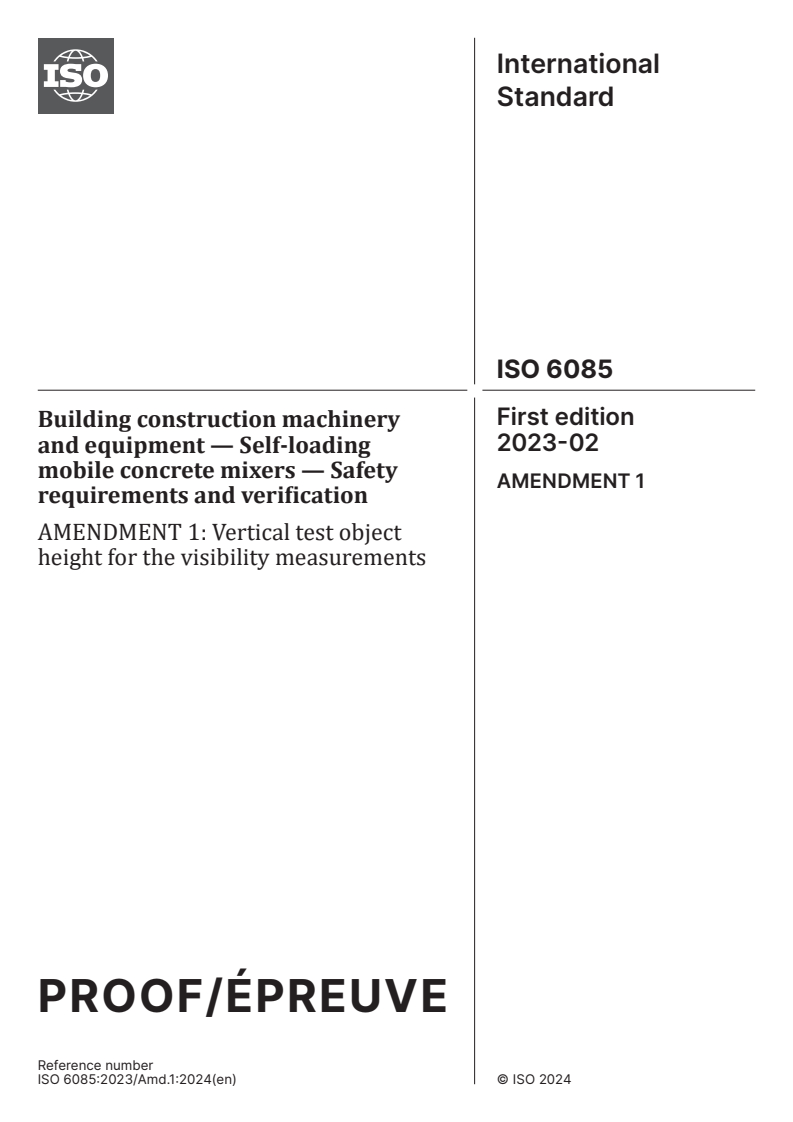 ISO 6085:2023/PRF Amd 1 - Building construction machinery and equipment — Self-loading mobile concrete mixers — Safety requirements and verification — Amendment 1: Vertical test object height for the visibility measurements
Released:6. 06. 2024